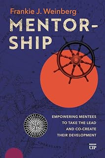Mentorship: Empowering Mentees to Take the Lead and Co-Create their Development
