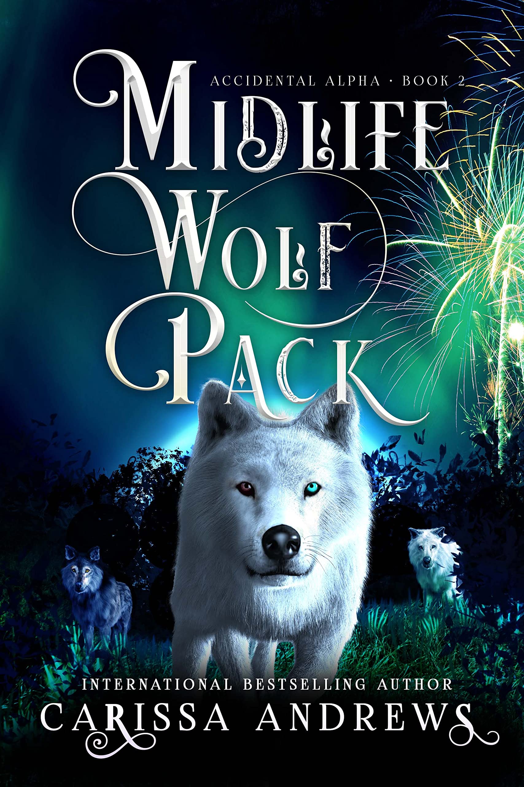 Midlife Wolf Pack : A Paranormal Women's Fiction Over Forty Series (Accidental Alpha Book 2)