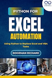 Python for Excel Automation: Using Python to Replace Excel and VBA Tasks