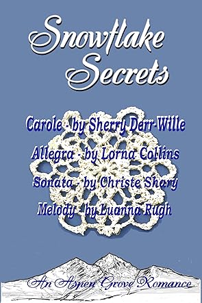 Snowflake Secrets (Aspen Grove Romance Anthologies Book 1)
