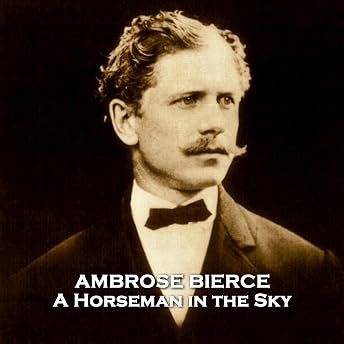 A Horseman in the Sky Audiobook by Ambrose Bierce episode artwork