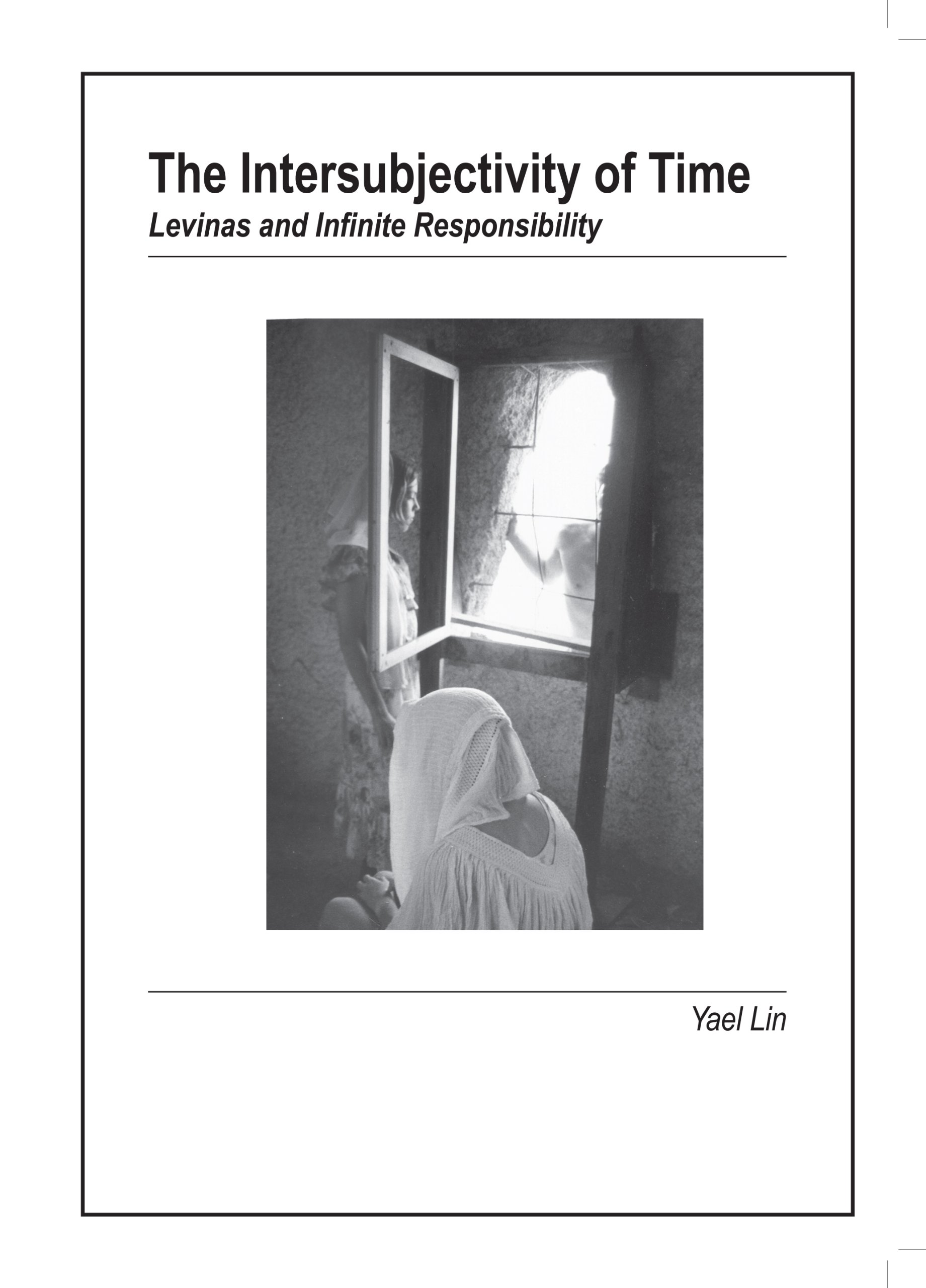 Buy The Intersubjectivity of Time: Levinas and Infinite Responsibility — BookShops.in