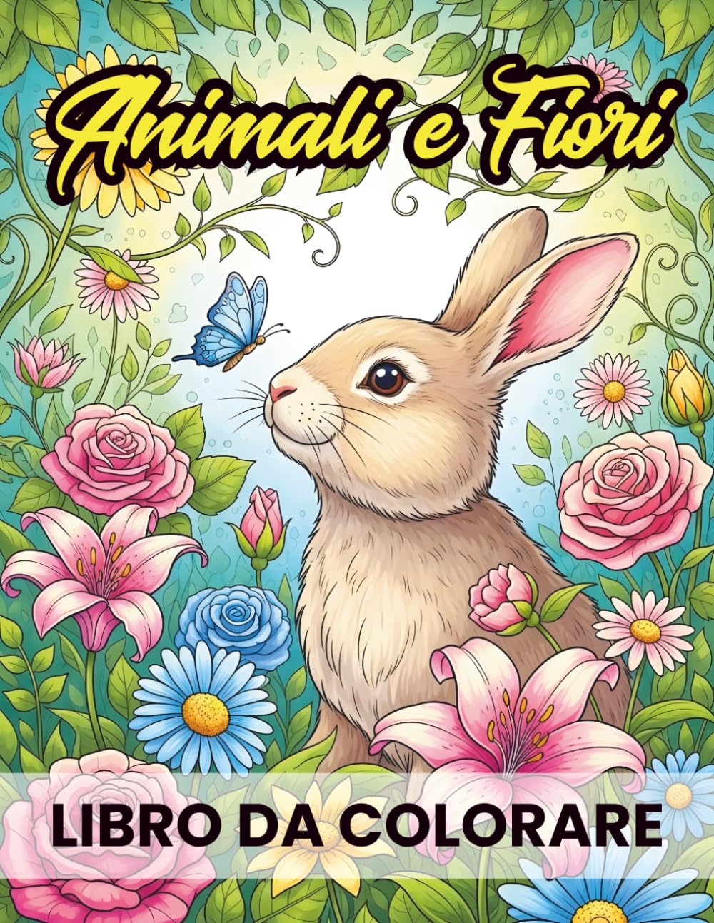Animali e Fiori Libro Da Colorare