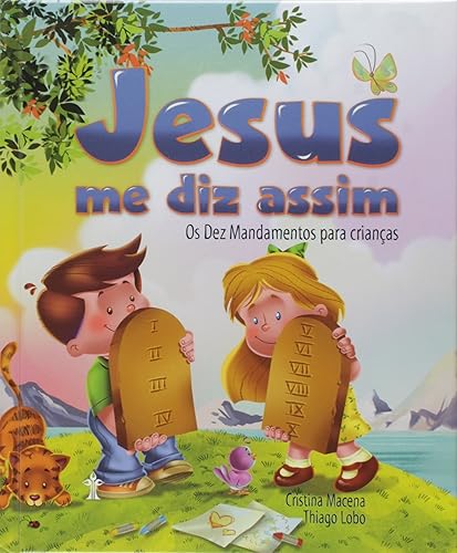 Jesus Me Diz Assim. Os Dez Mandamentos Para Crianças
