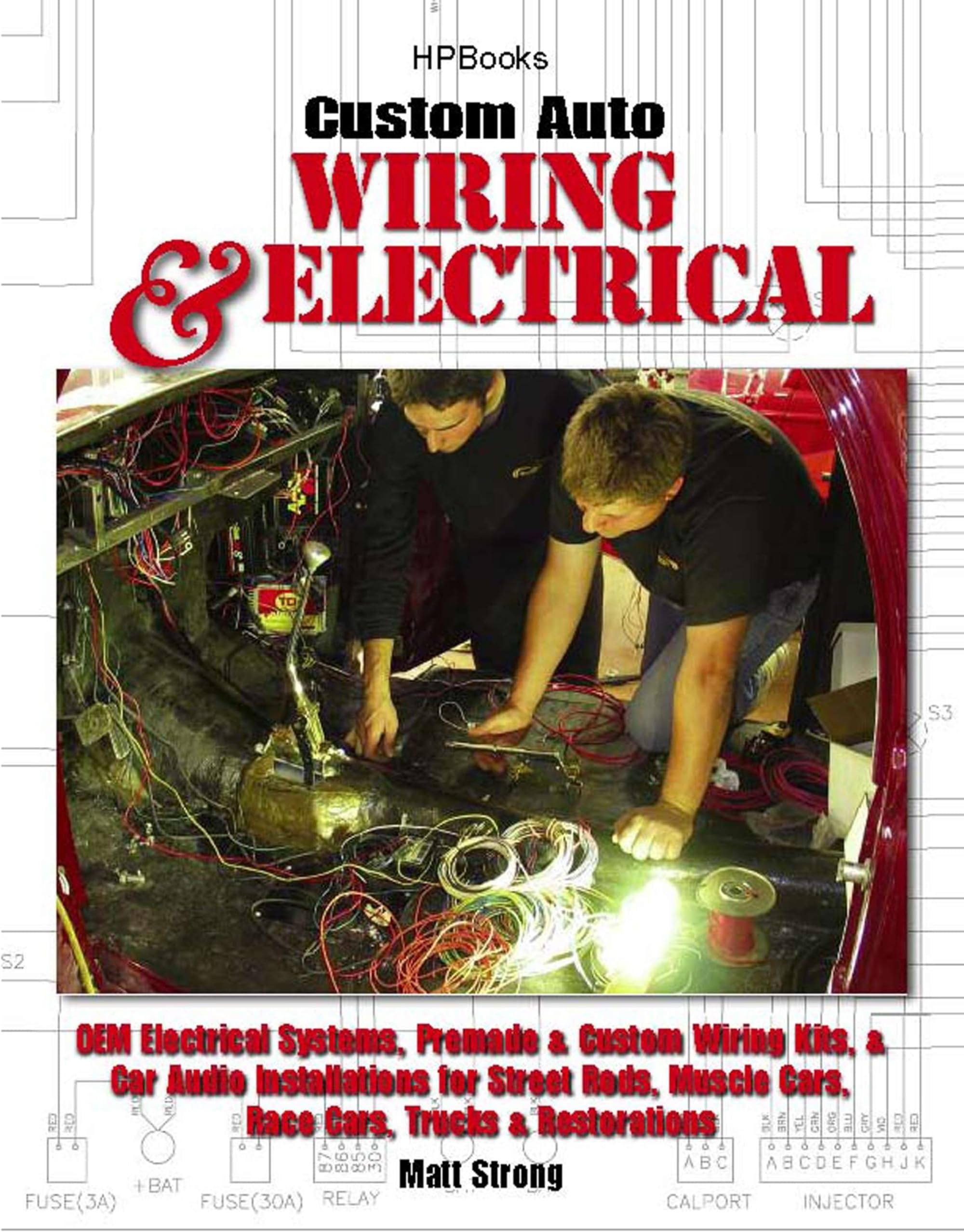 Custom Auto Wiring & Electrical HP1545: OEM Electrical Systems, Premade & Custom Wiring Kits, & Car Audio Installations for Street Rods, Muscle Cars, Race Cars, Trucks & Restorations
