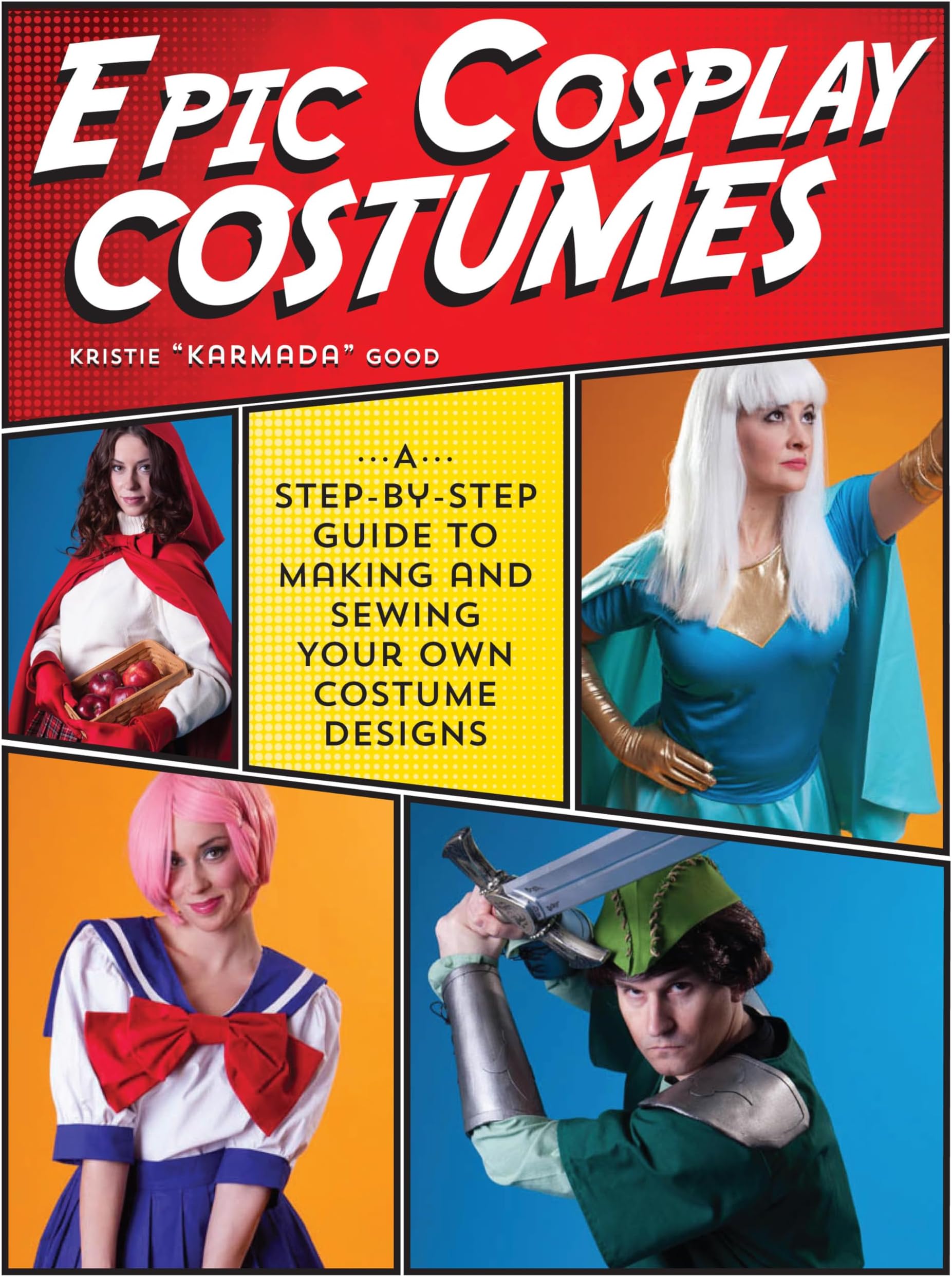 Epic Cosplay Costumes: A Step-by-Step Guide to Making and Sewing Your Own Costume Designs