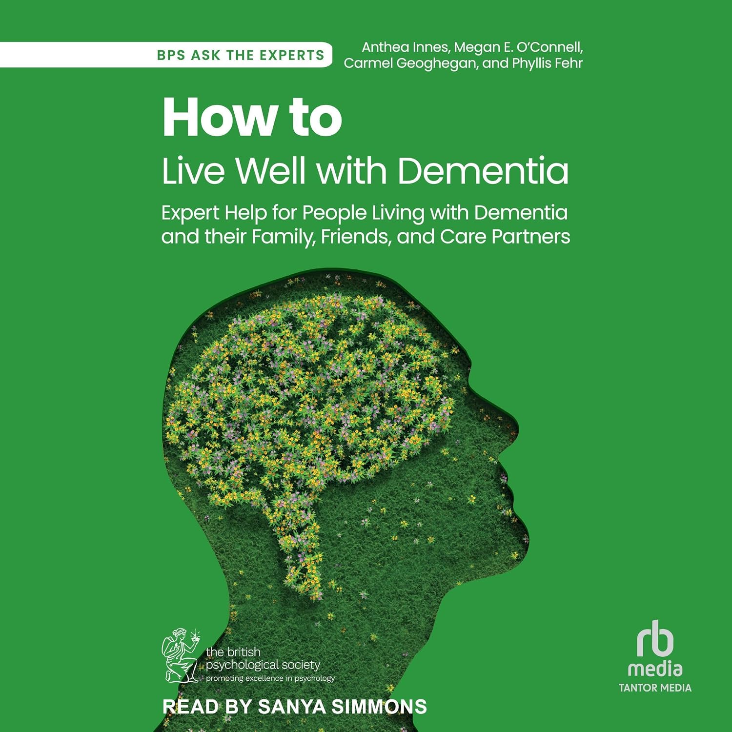 Anthea Innes, Megan E. O'Connell, Carmel Geoghegan, Phyllis Fehr How to Live Well with Dementia
