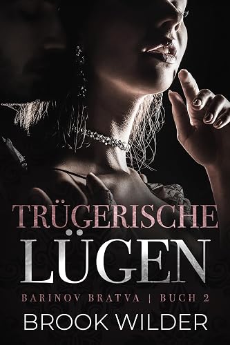 Trügerische Lügen (Barinov Bratva - Edición Alemana 2)