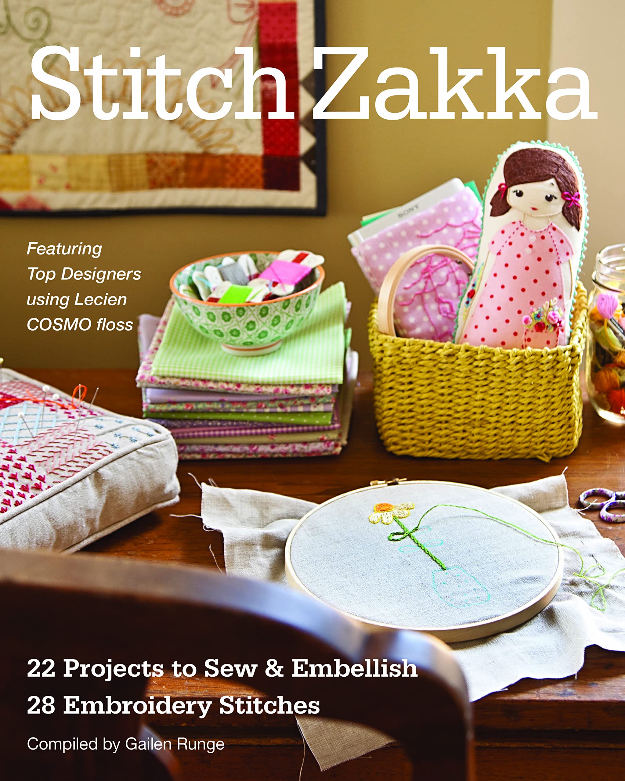 Stitch Zakka: 22 Projects to Sew & Embellish, 25 Embroidery Stitches
