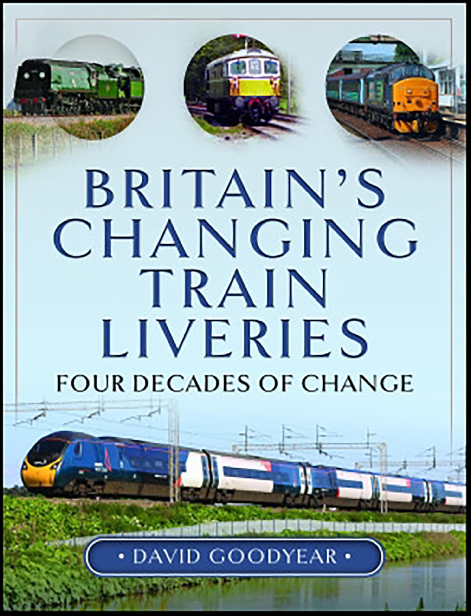 Train Liveries d'ici quatre décennies de changement ferroviaire en livre