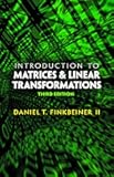 Introduction to Matrices and Linear Transformations: Third Edition (Dover Books on Mathematics)
