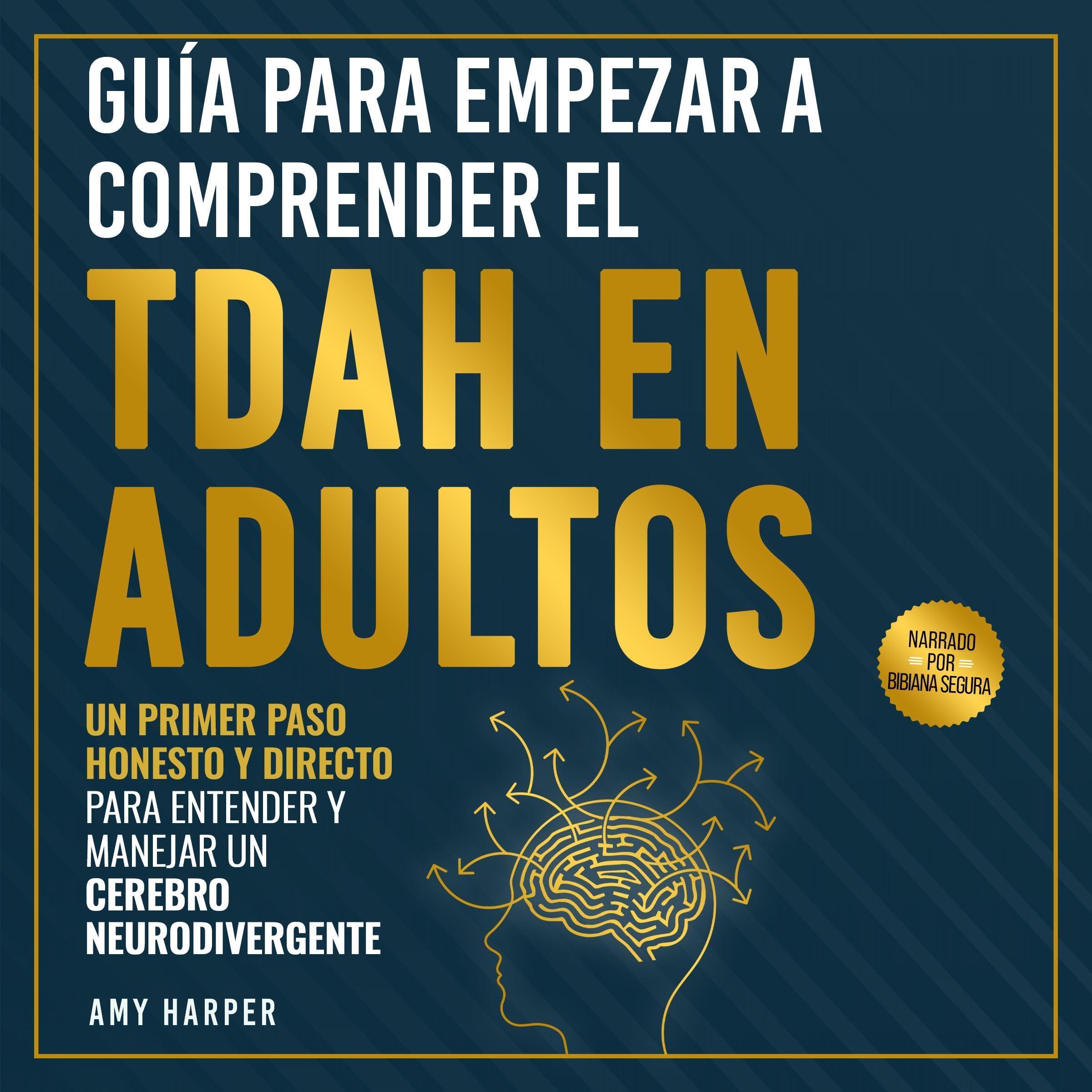 Cover art for Guía Para Empezar a Comprender El TDAH En Adultos