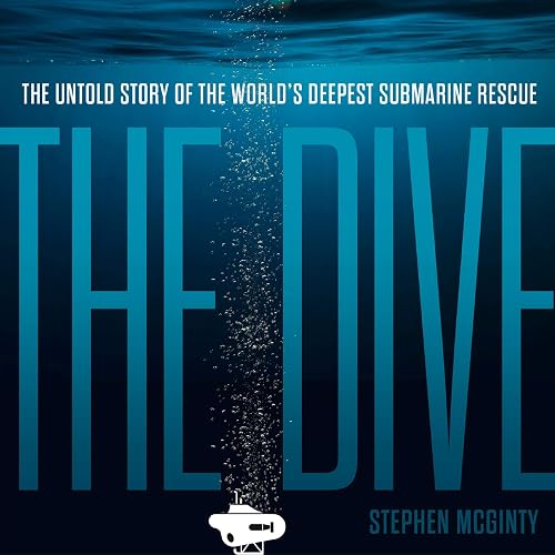 The Dive: The untold story of the world’s deepest submarine rescue