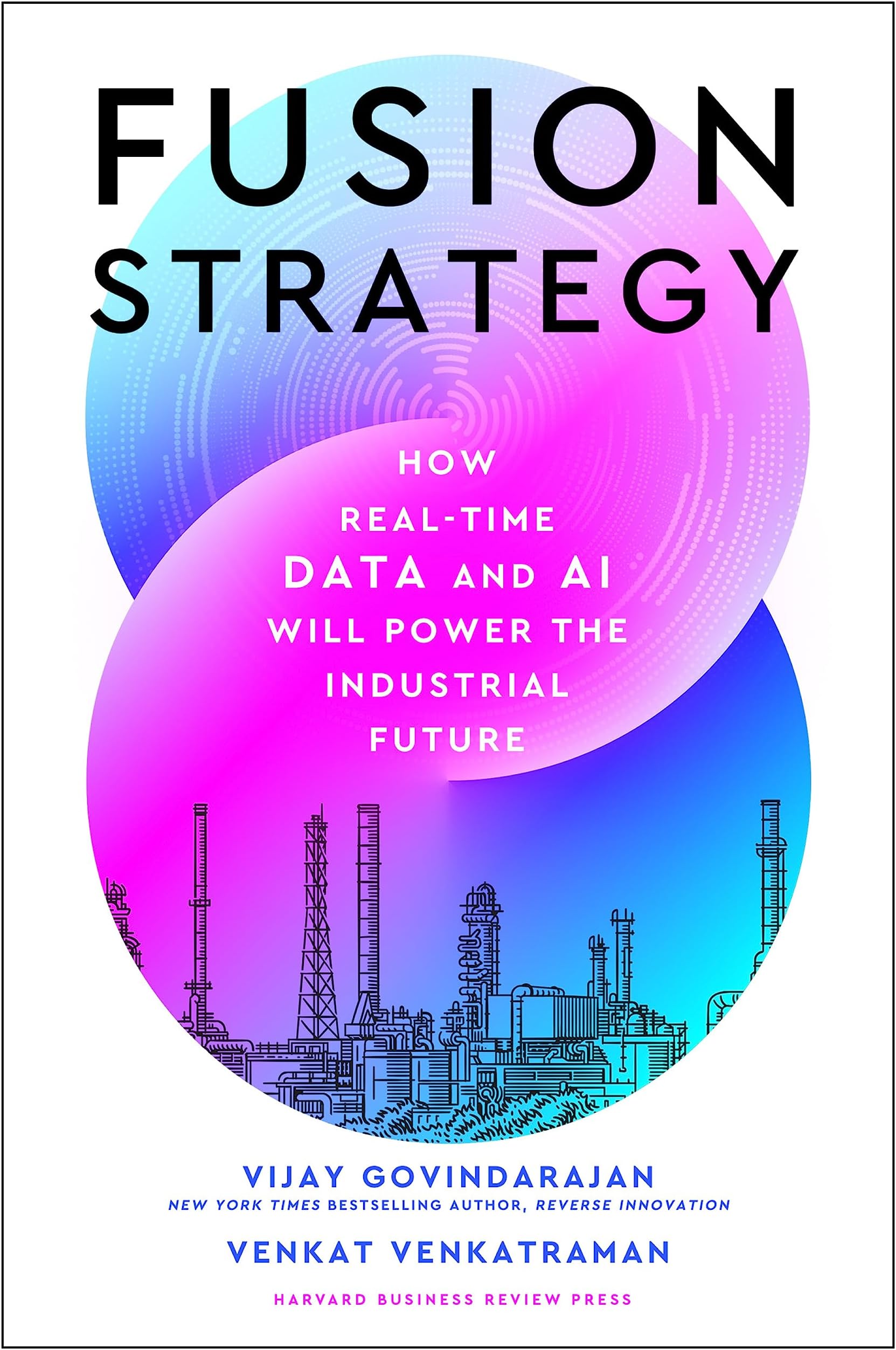 Fusion Strategy: How Real-Time Data and AI Will Power the Industrial Future