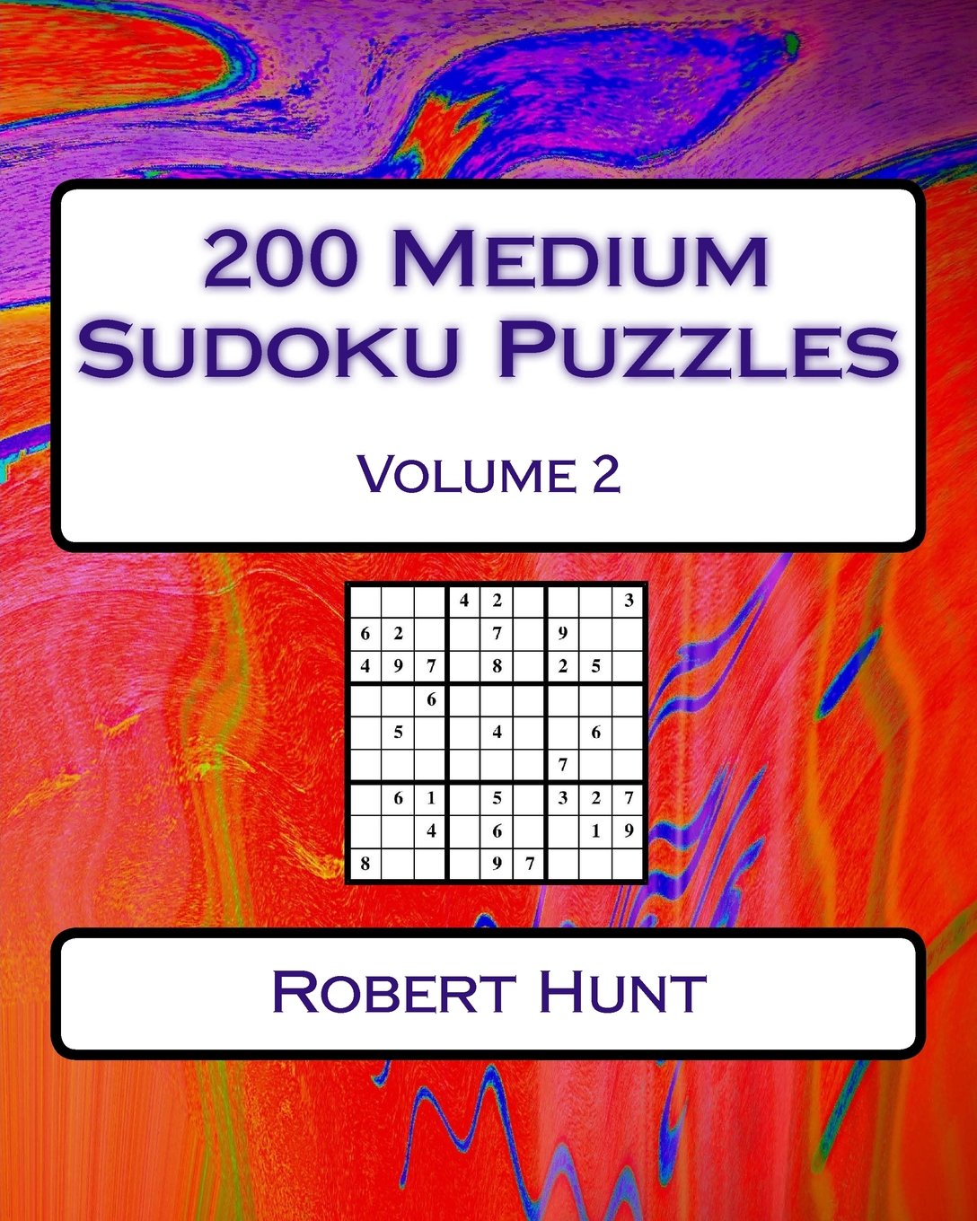 200 Medium Sudoku Puzzles Volume 2: Medium Sudoku Puzzles For Intermediate Players
