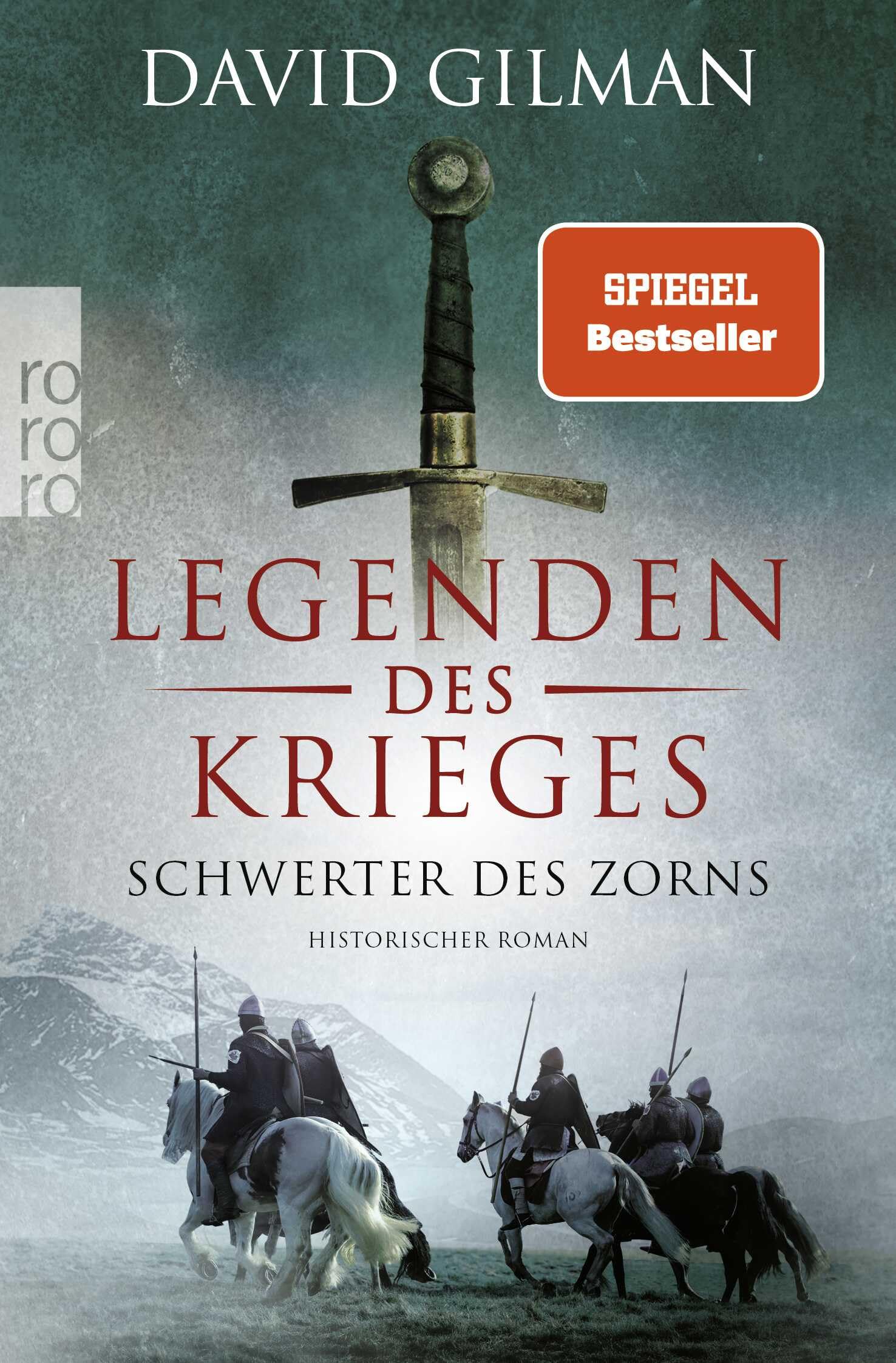 Legenden des Krieges: Schwerter des Zorns: Historischer Roman