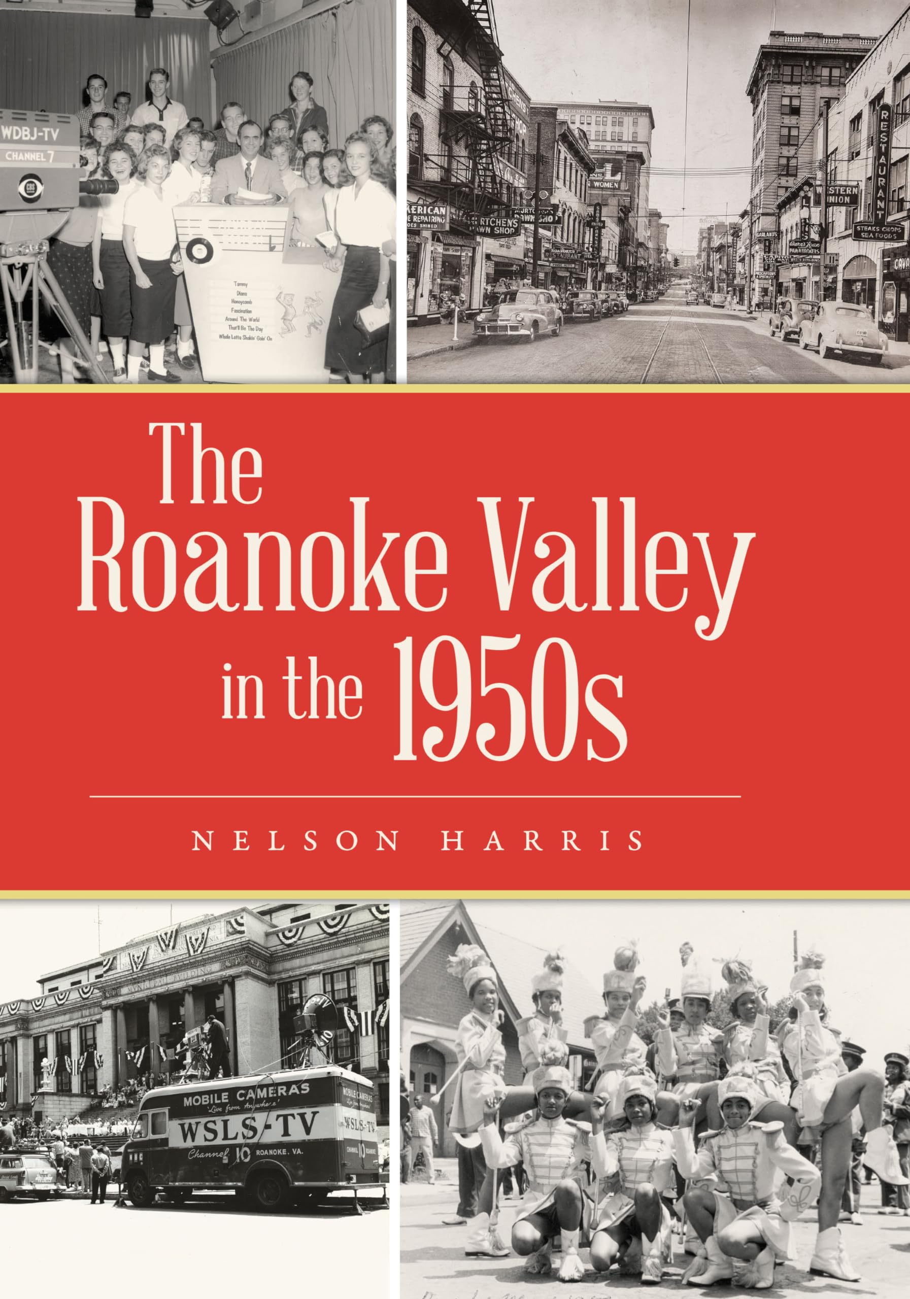 The Roanoke Valley in the 1950s (The History Press)