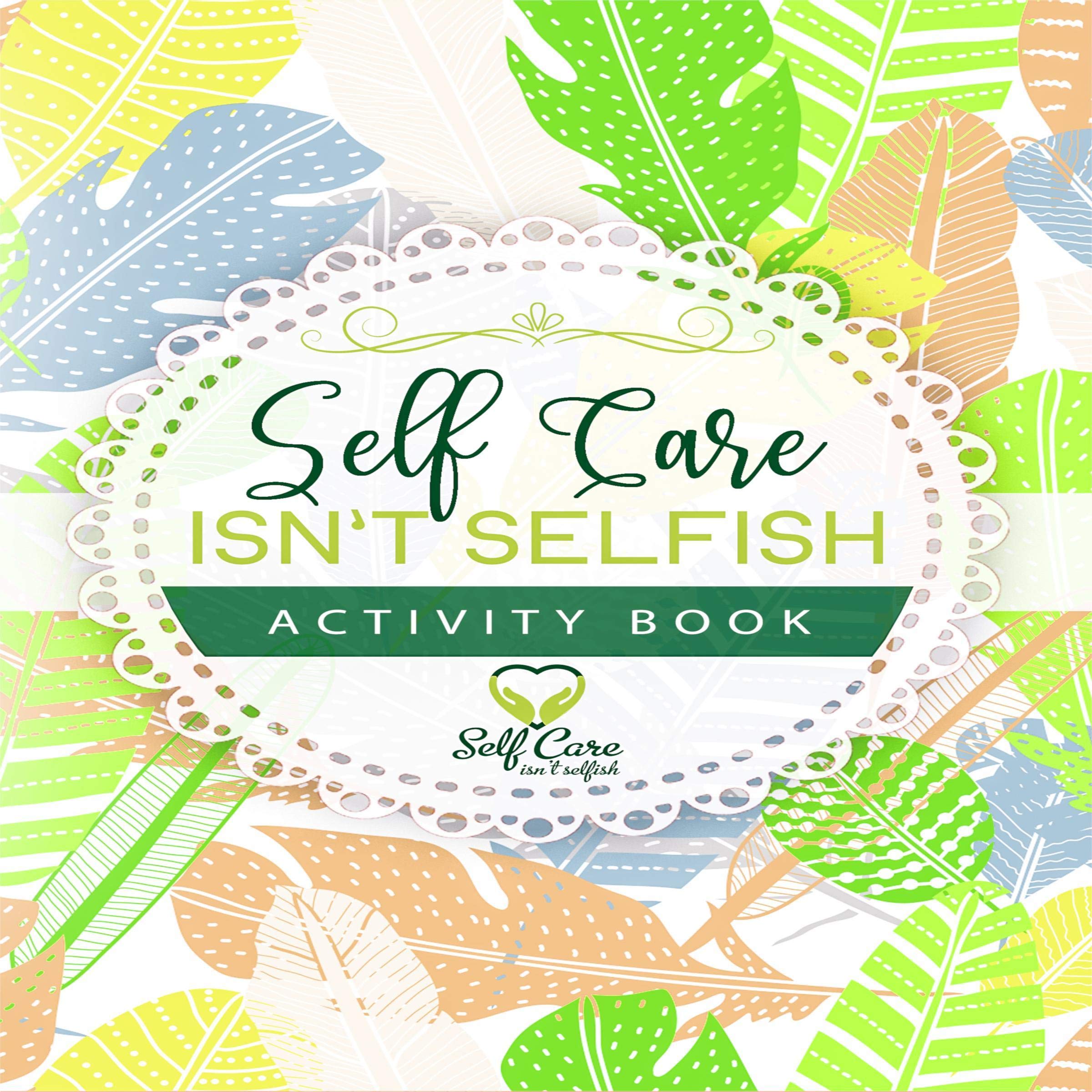 Self Care Isn’t Selfish