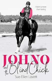 Johno and the Blind Chick: Vision is more than seeing (Johno & The Blind Chick Book 1)