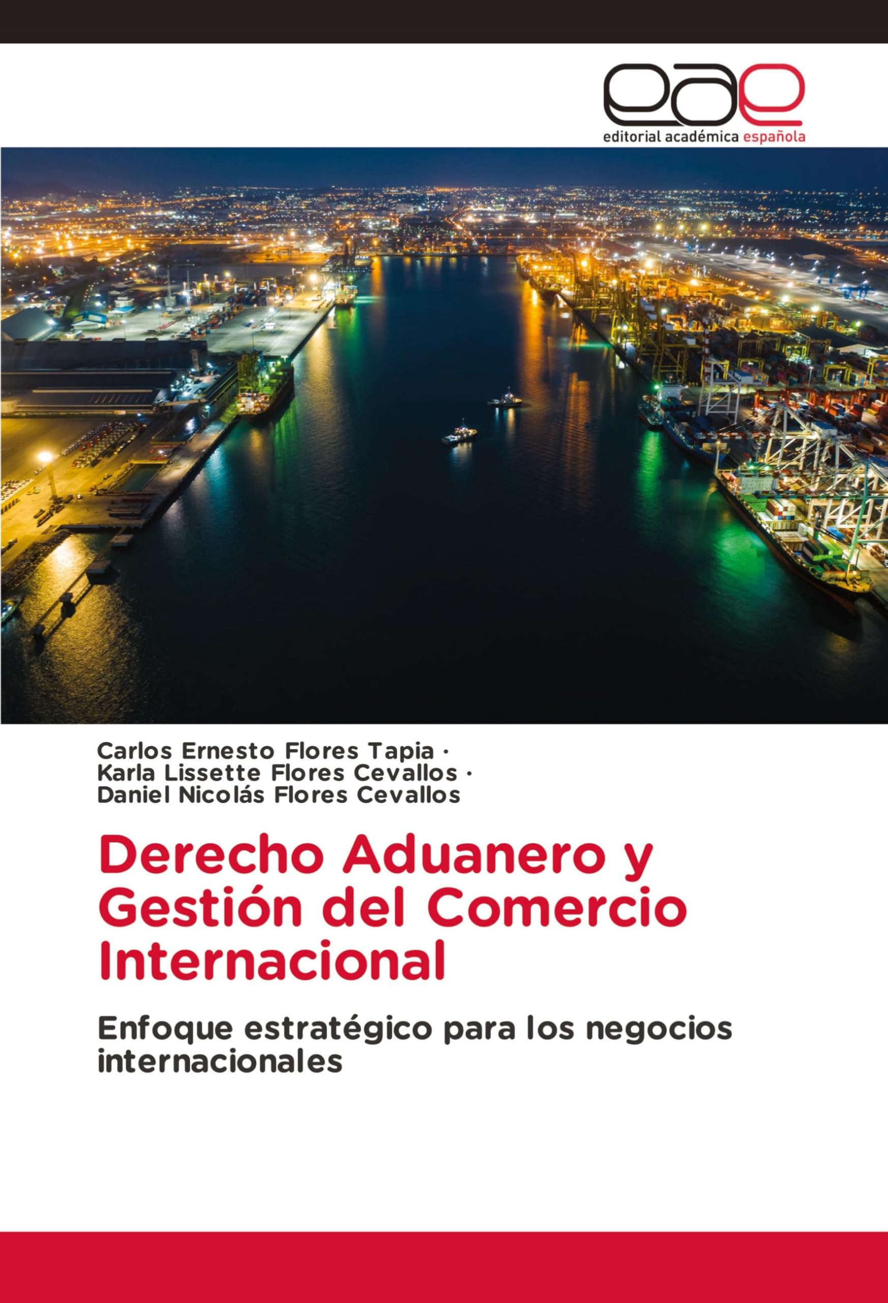 Derecho Aduanero y Gestión del Comercio Internacional: Enfoque estratégico para los negocios internacionales