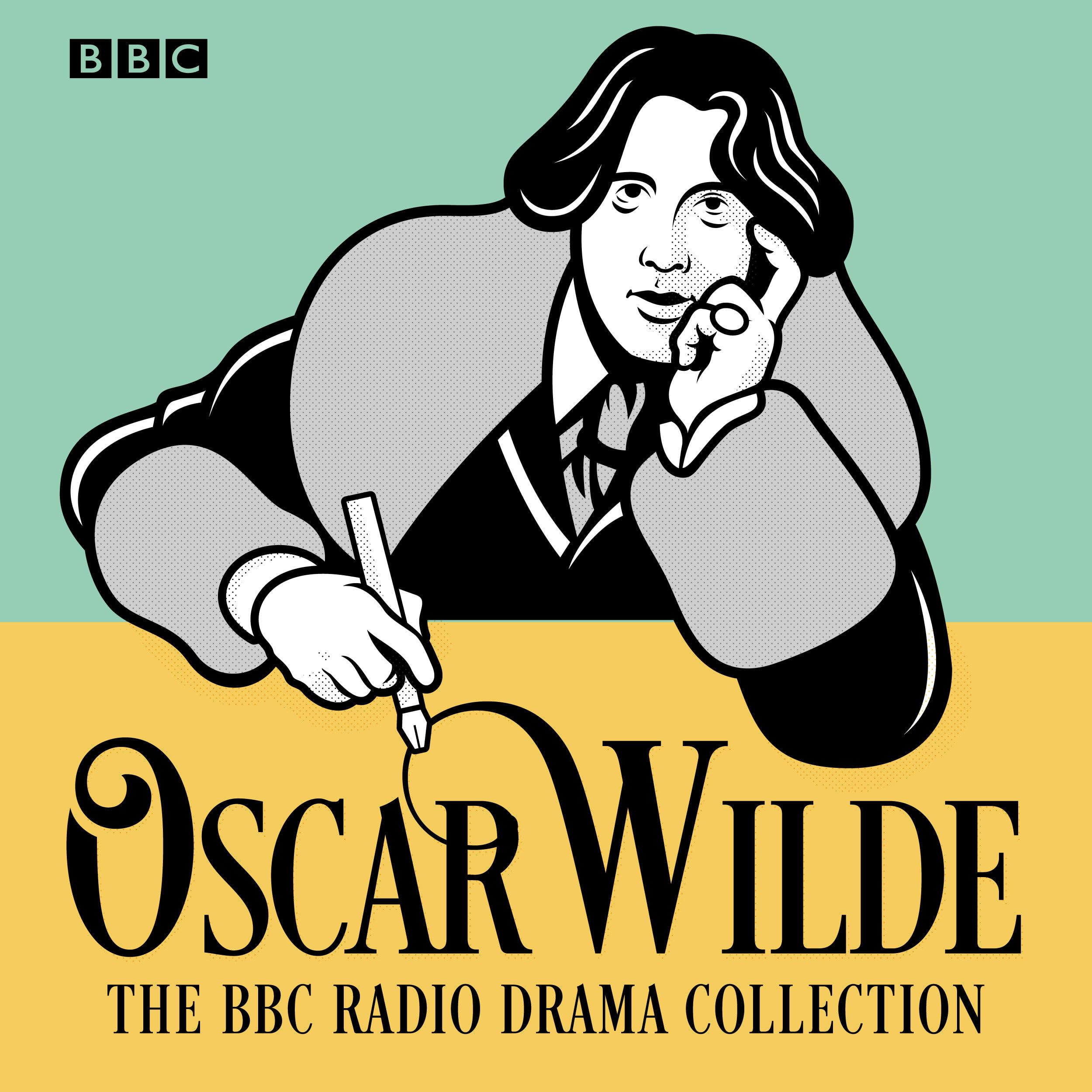 Oscar Wilde The Oscar Wilde BBC Radio Drama Collection