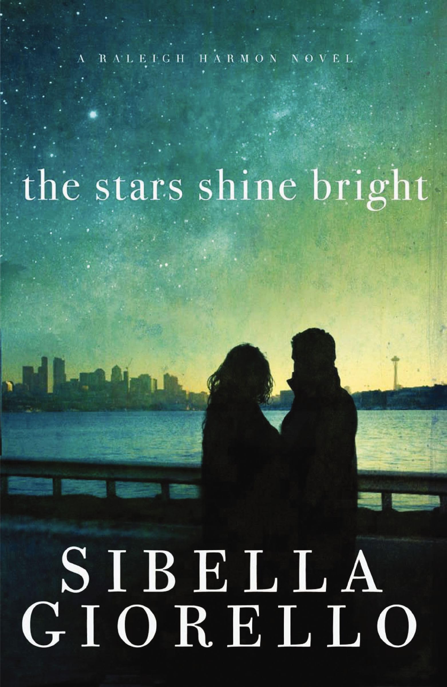 The Stars Shine Bright: A Raleigh Harmon Novel