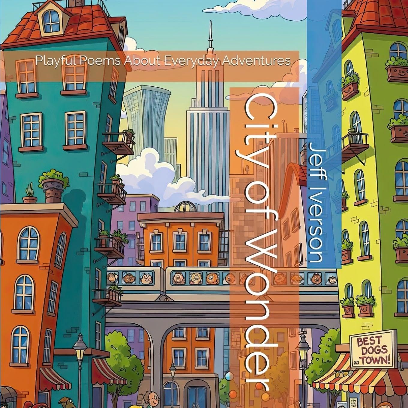City of Wonder: Playful Poems About Everyday Adventures