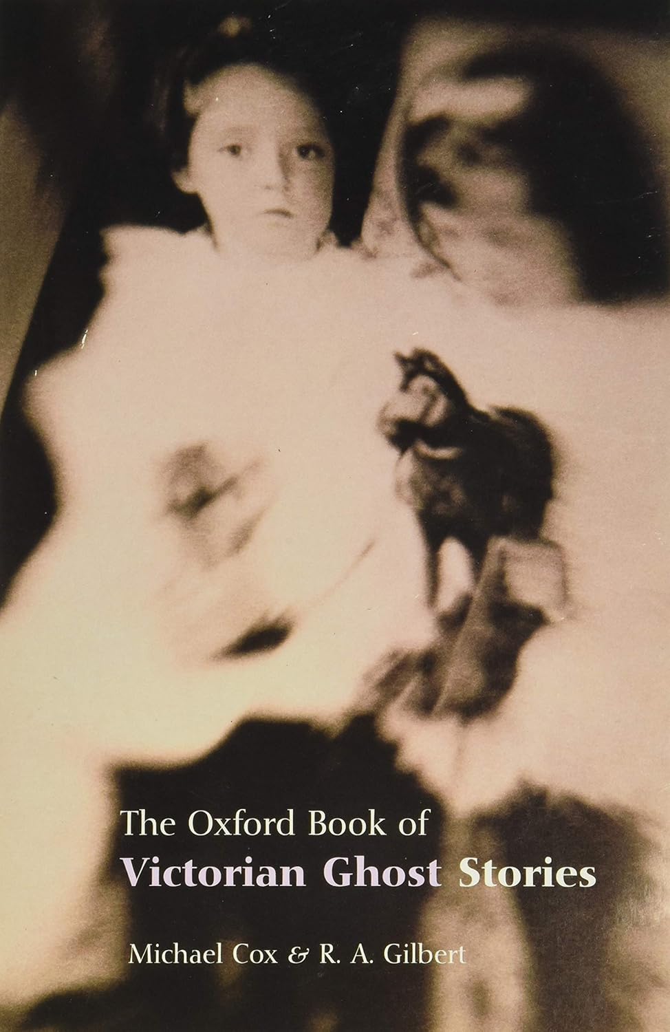 The Oxford Book of Victorian Ghost Stories by Michael Cox: Chilling Tales from Dickens, Doyle, Gaskell & More