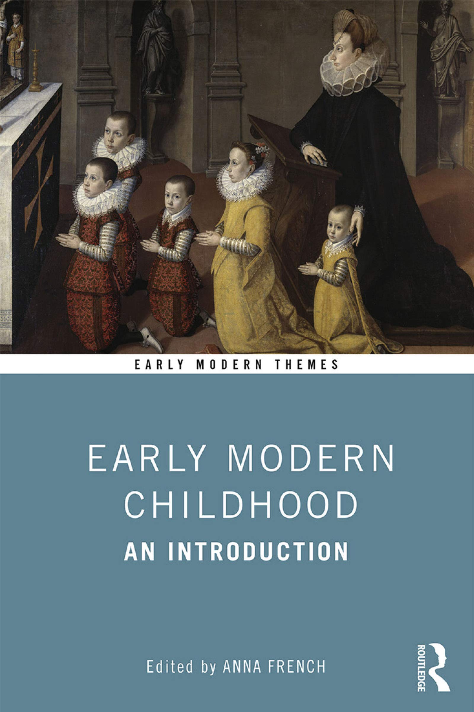 Early Modern Childhood: An Introduction (Early Modern Themes)