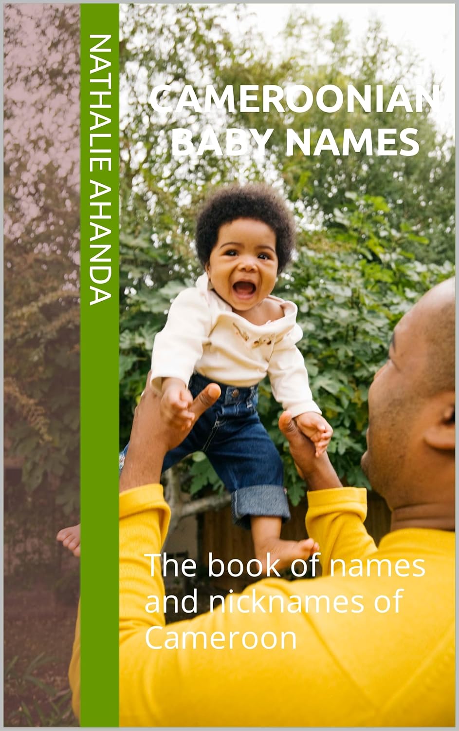 CAMEROONIAN BABY NAMES: The book of names and nicknames of Cameroon      Kindle Edition