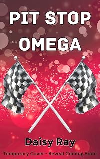 Pit Stop Omega: A Formula 1 MFFF Omegaverse Romance (Driververse)