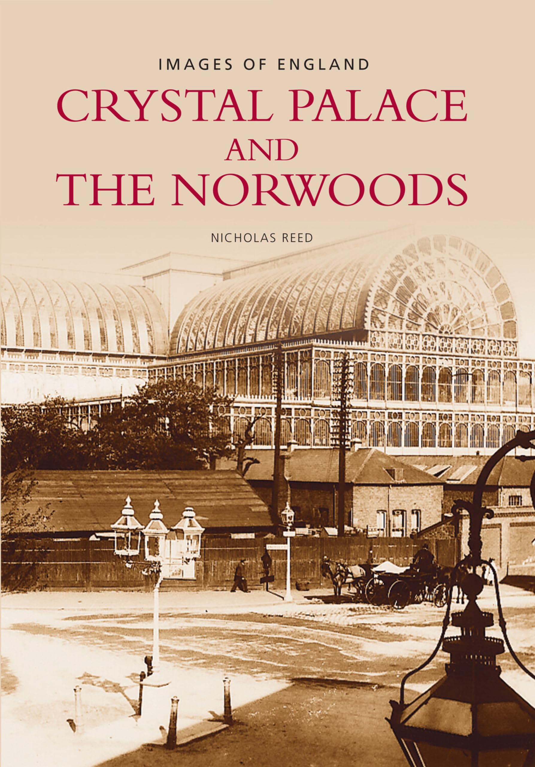 Crystal Palace and the Norwoods by Nicholas Reed (Paperback Book)