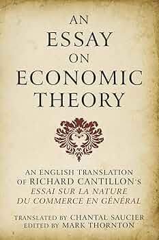 An Essay on Economic Theory: Cantillon, Richard, Thornton