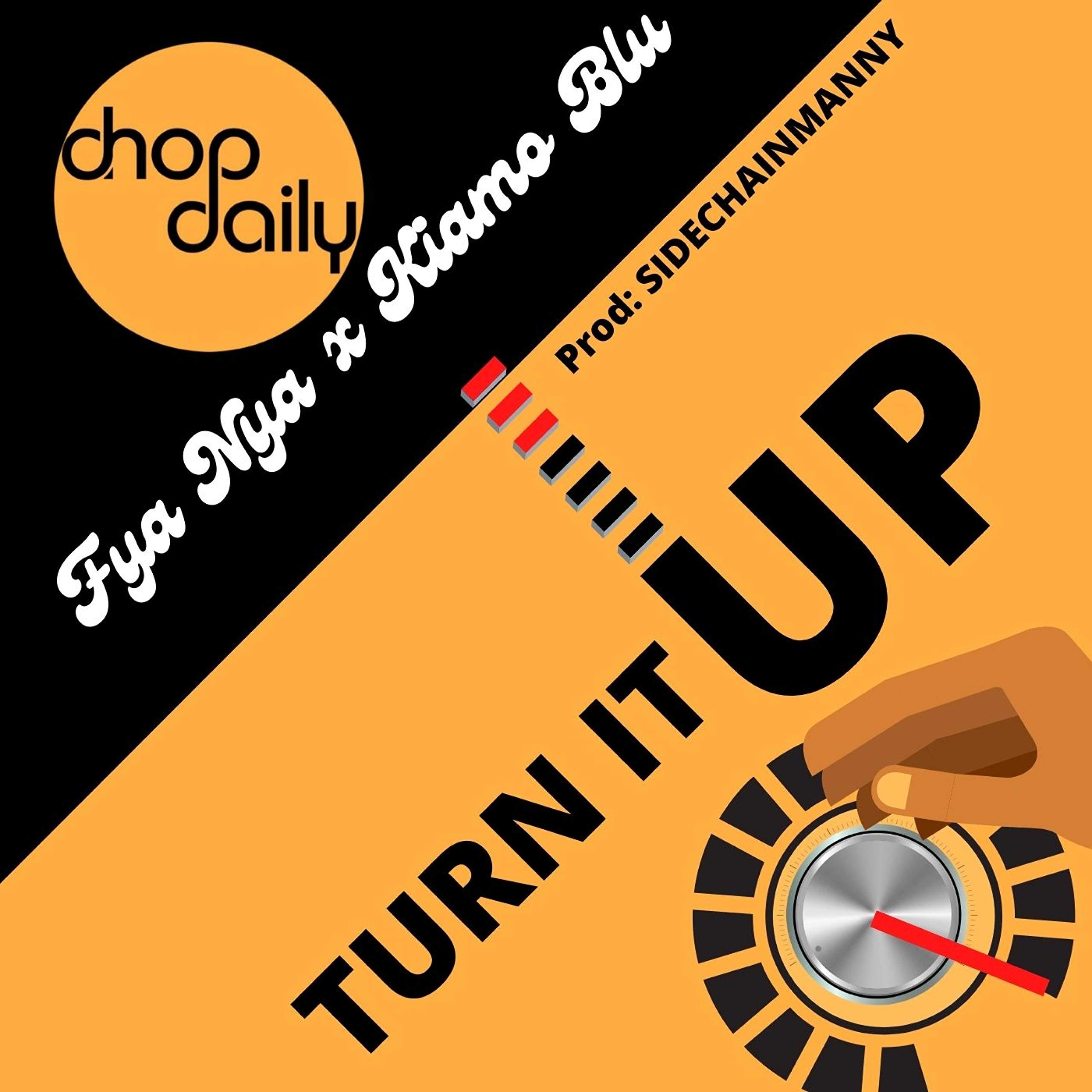 Chop Daily & Fya Nya & Kiamo Blu