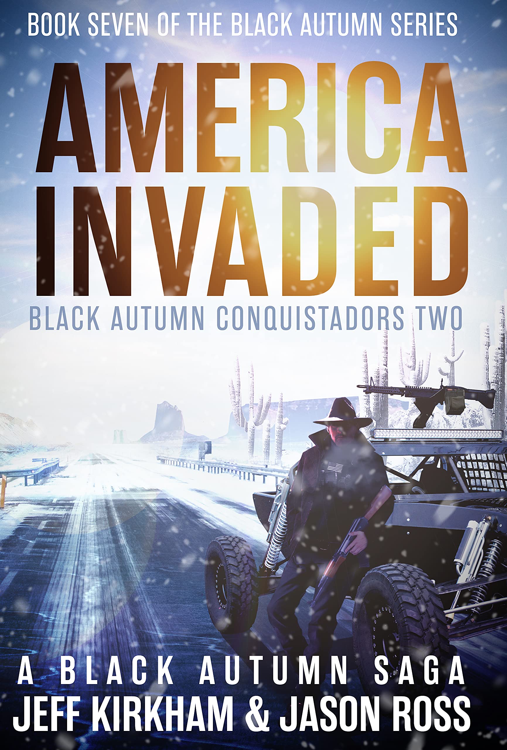 America Invaded: A Black Autumn Saga (The Black Autumn Series Book 7)