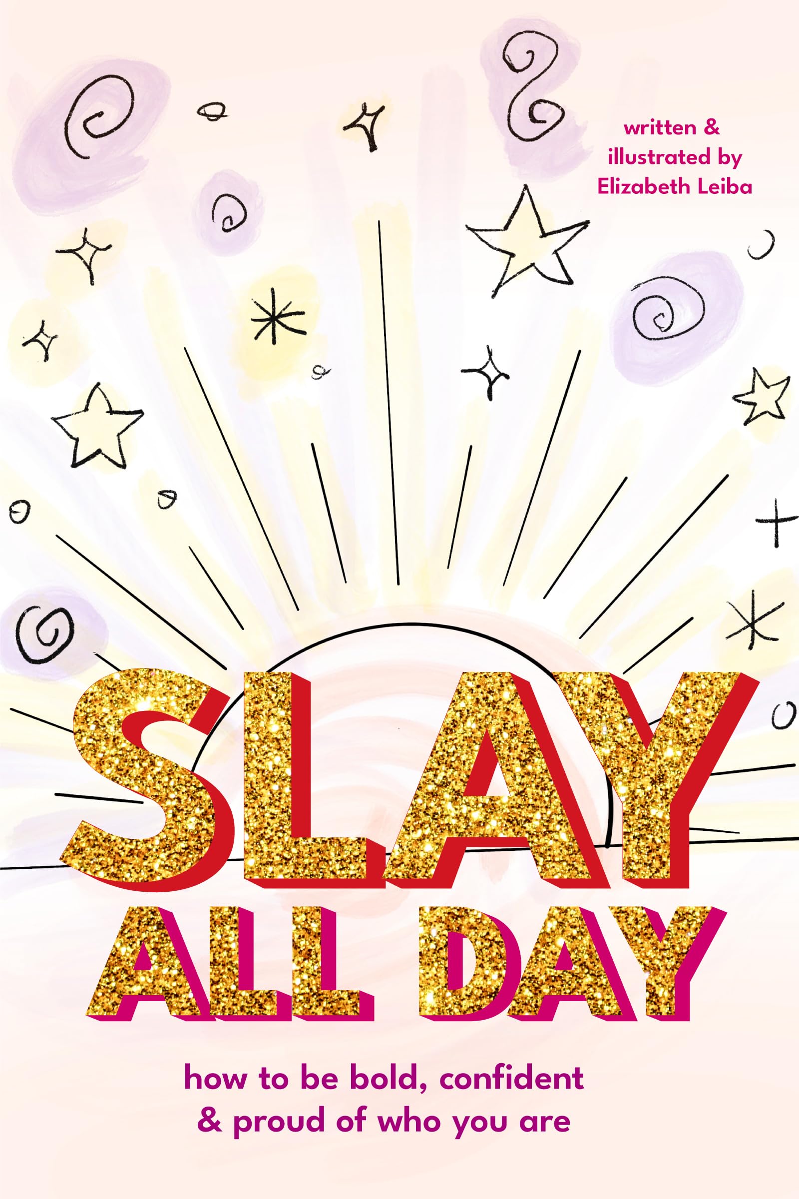 Slay All Day by Elizabeth Leiba (Paperback Book)