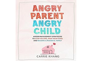 You Are Not a Shitty Parent: Anger Management Strategies to Stop Yelling,...