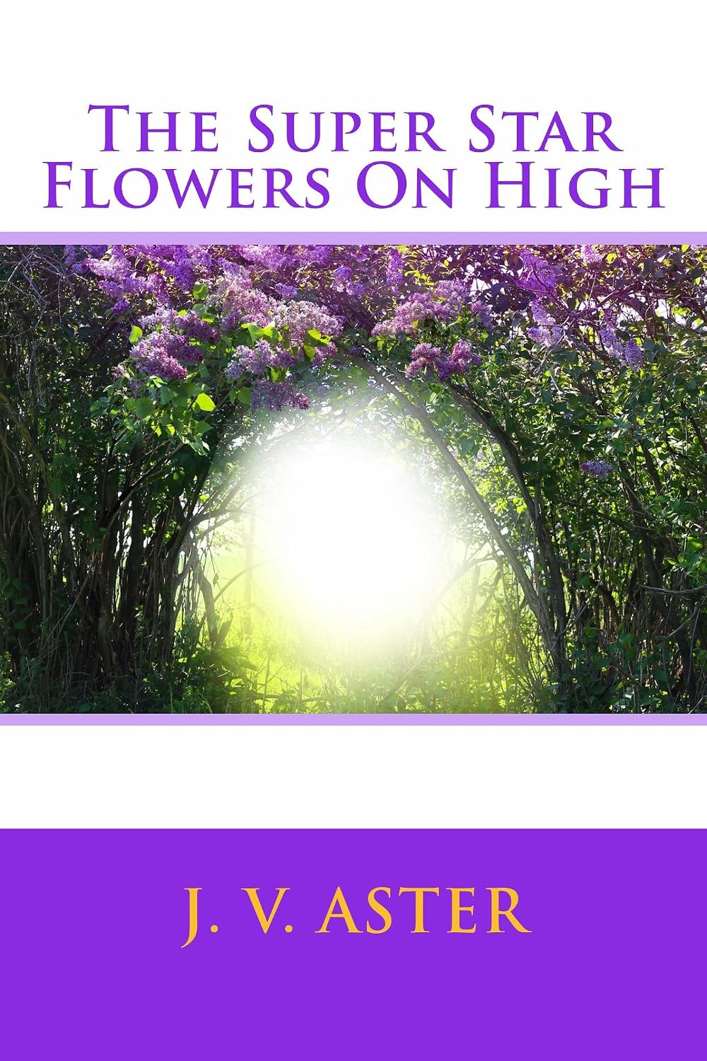 The Super Star Flowers On High