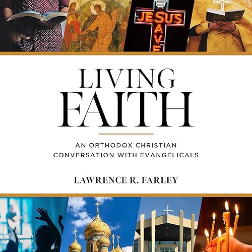 Living Faith: An Orthodox Christian Conversation with Evangelicals