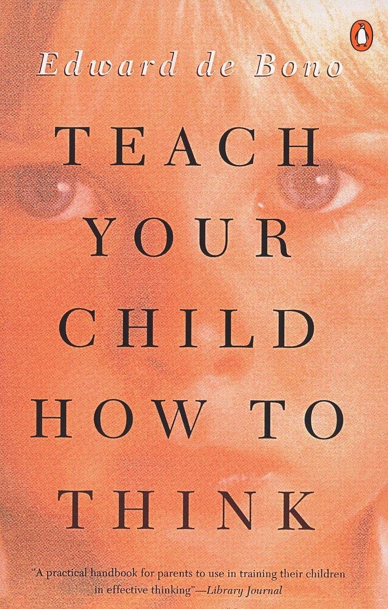 Teach Your Child How to Think Paperback – July 1, 1994