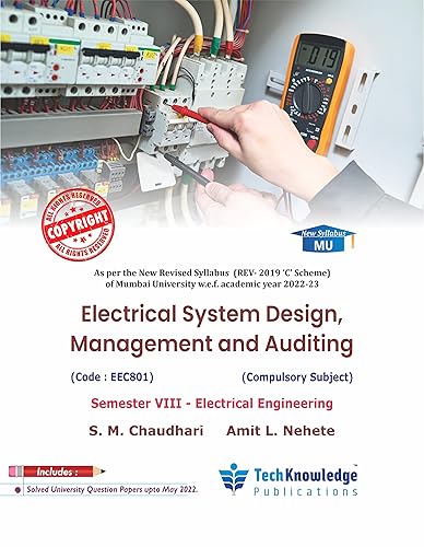 Electrical System Design, Management and Auditing For Mumbai University B.E. Electrical Engineering Sem 8