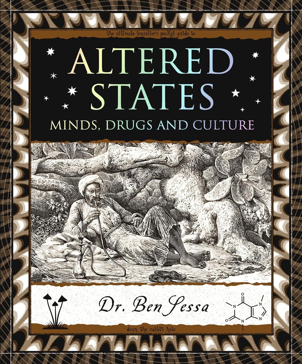 Altered States: Minds, Drugs and Culture (Wooden Books U.K.)