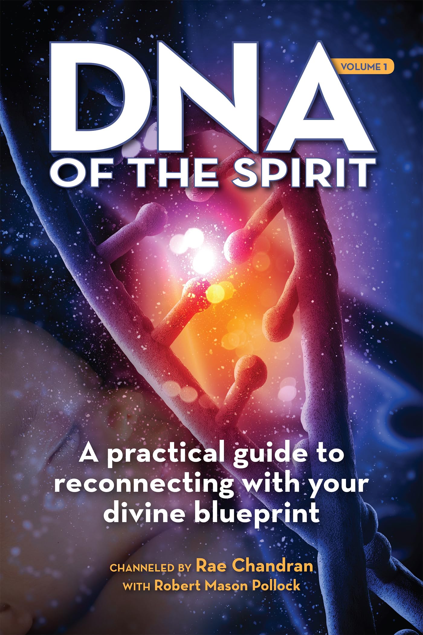 DNA of the Spirit, Volume 1 Perfect Paperback – July 1, 2014