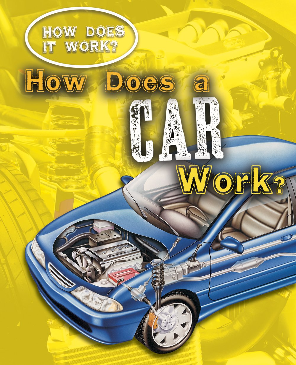 How Does a Car Work? (How Does It Work?) Eason, Sarah 9781433934629