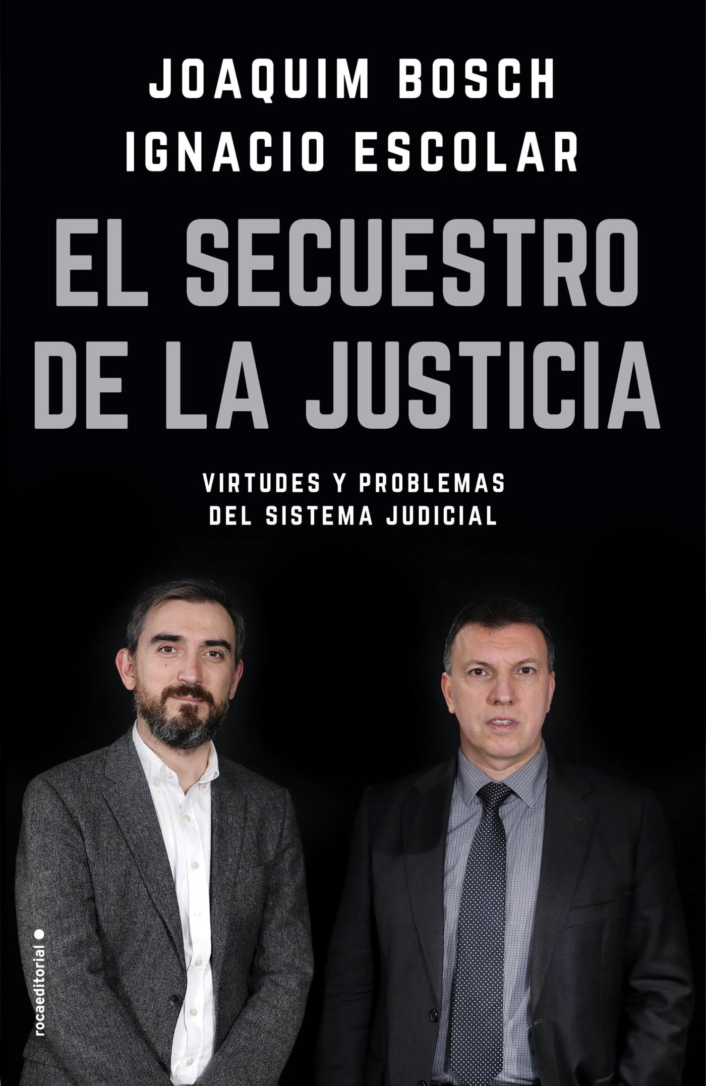 El secuestro de la justicia: Virtudes y problemas del sistema judicial (Eldiario.es) (Spanish Edition)