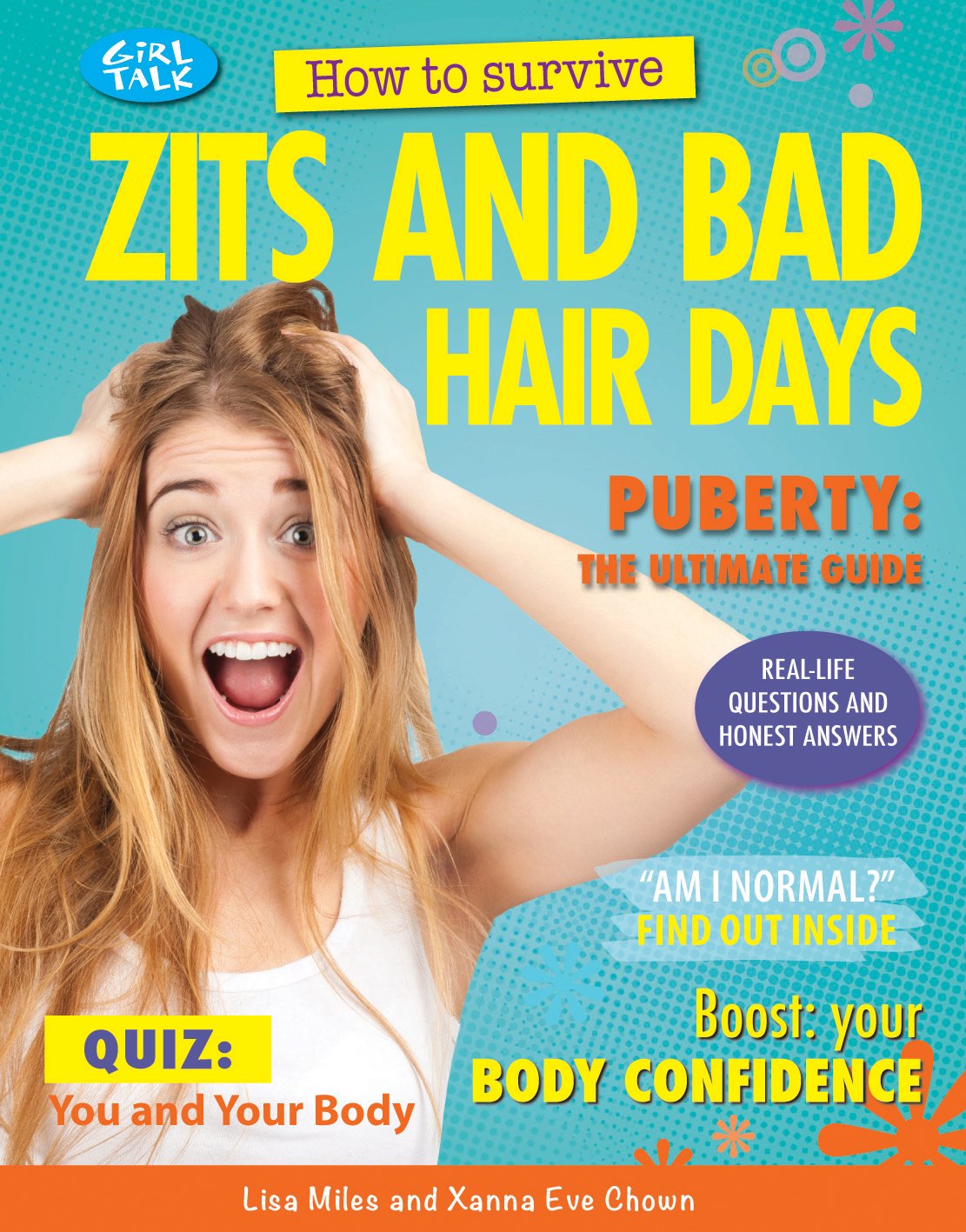 How to Survive Zits and Bad Hair Days (Girl Talk