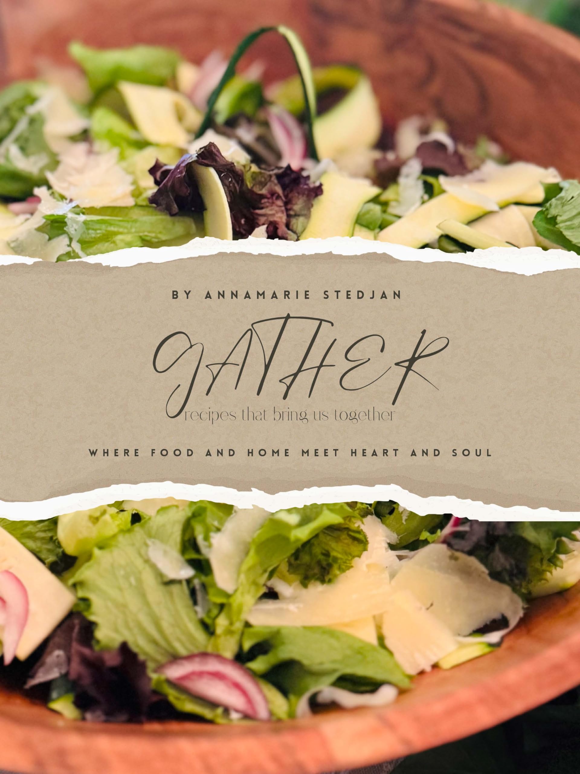 Gather: Recipes That Bring Us Together