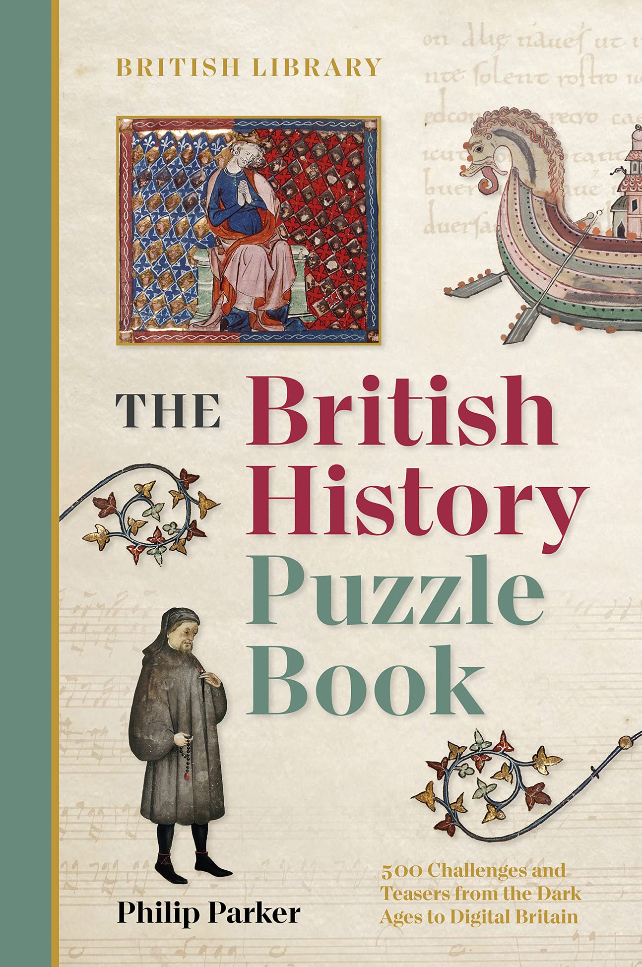 The British History Puzzle Book: 500 Challenges and Teasers from the Dark Ages to Digital Britain