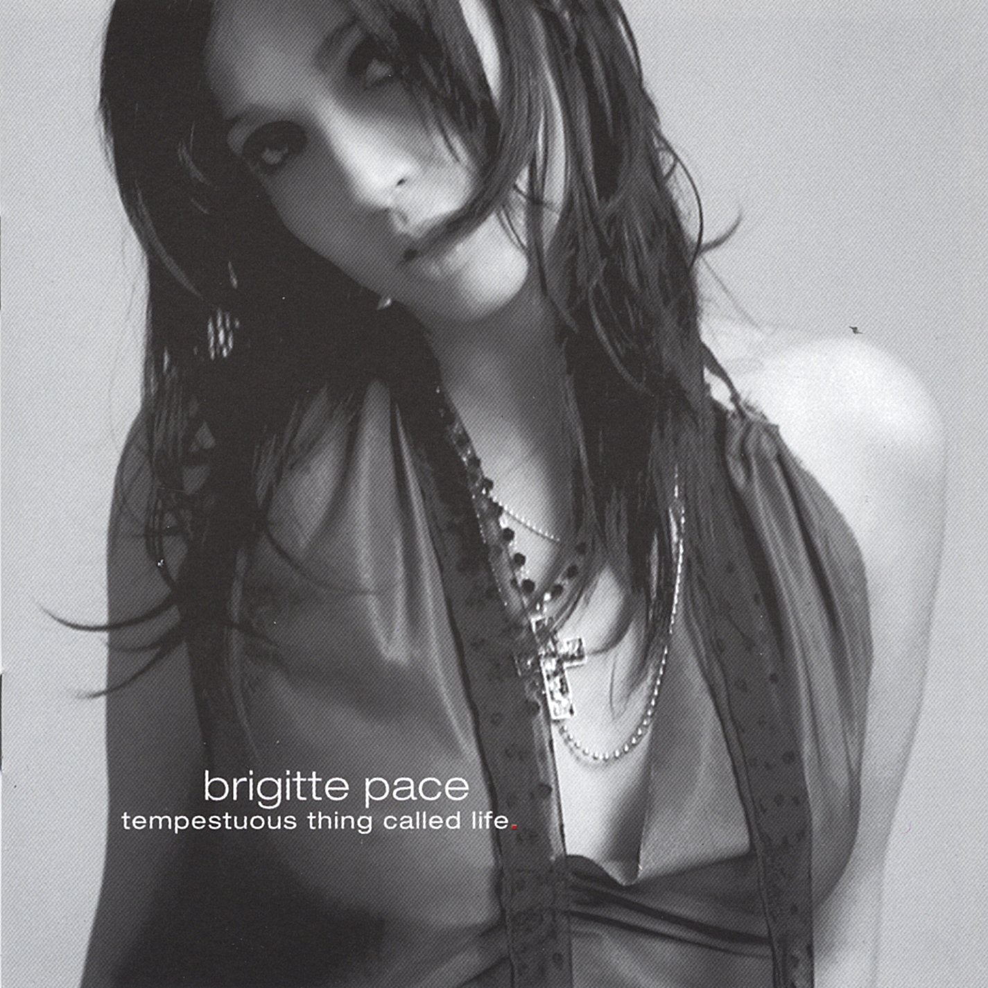 Tempestuous Thing Called Life [Audio CD] Brigitte Pace