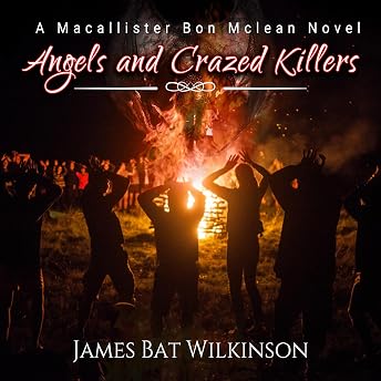 Angels and Crazed Killers Audiobook by James Bat Wilkinson episode artwork
